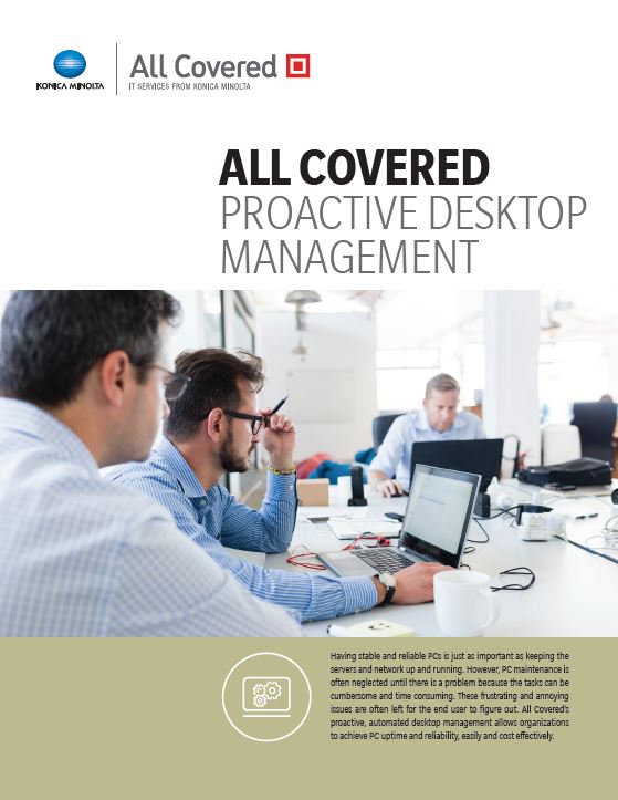 All Covered Proactive Desktop Management Cover, Konica-Minolta, Bauernfeind Business Technologies, Wisconsin, WI, Kyocera, KIP, FP, Konica Minolta, MBM, Dealer, Copier, Printer, MFP